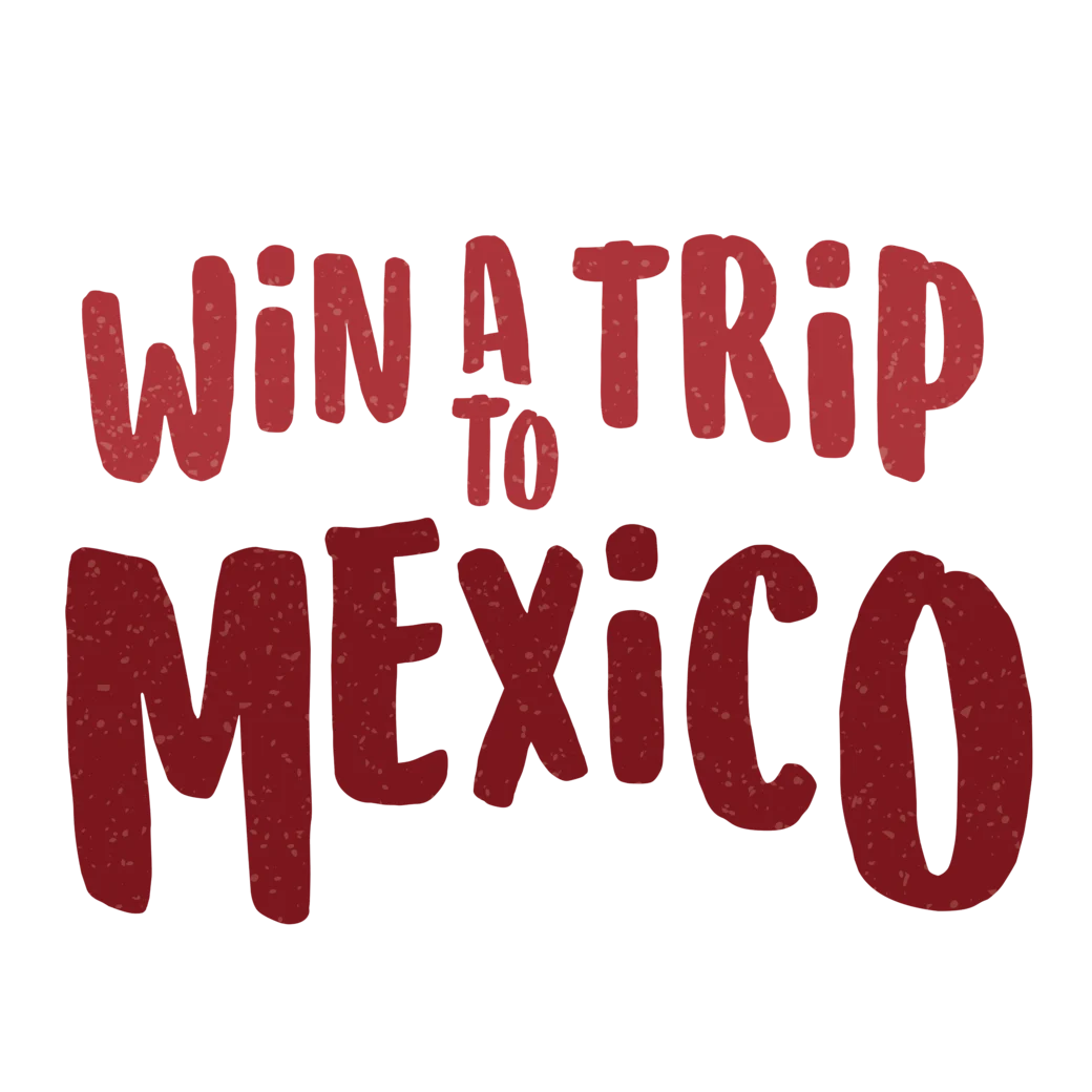 Win a Trip to Mexico